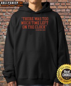 Alt Text: Premium Caleb Williams Chicago Bears hoodie featuring Too Much Time On The Clock quote, perfect for NFL fans.