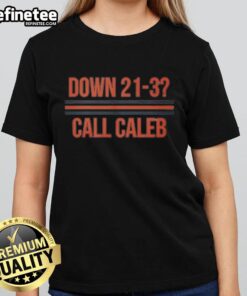 Premium Caleb Williams Down 21-3 Call Caleb Ladies Tee featuring stylish design and vibrant colors for fans.