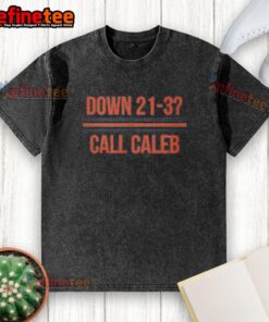Premium Caleb Williams Down 21-3 Call Caleb Washed T-Shirt showcasing stylish football fan apparel for supporters.
