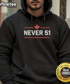Premium Canada Never 51 Hoodie in stylish design, perfect for casual wear and showcasing Canadian pride.