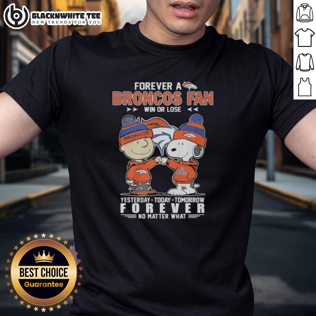 Premium Charlie Brown Fist Bump Snoopy Forever A Denver Broncos Fan Win Or Lose No Matter What T-Shirt Alt Text: Premium Charlie Brown Fist Bump Snoopy T-Shirt celebrating Denver Broncos fans, win or lose, for ultimate team spirit.