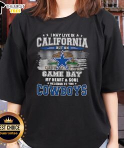 Alt Text: Vintage ladies tee featuring I May Live In California But On Game Day My Heart Belongs To Dallas Cowboys.
