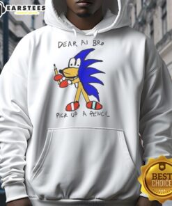Alt Text: Premium Dear AI Bro Pick Up A Pencil Hoodie featuring stylish design, perfect for casual wear and AI enthusiasts.
