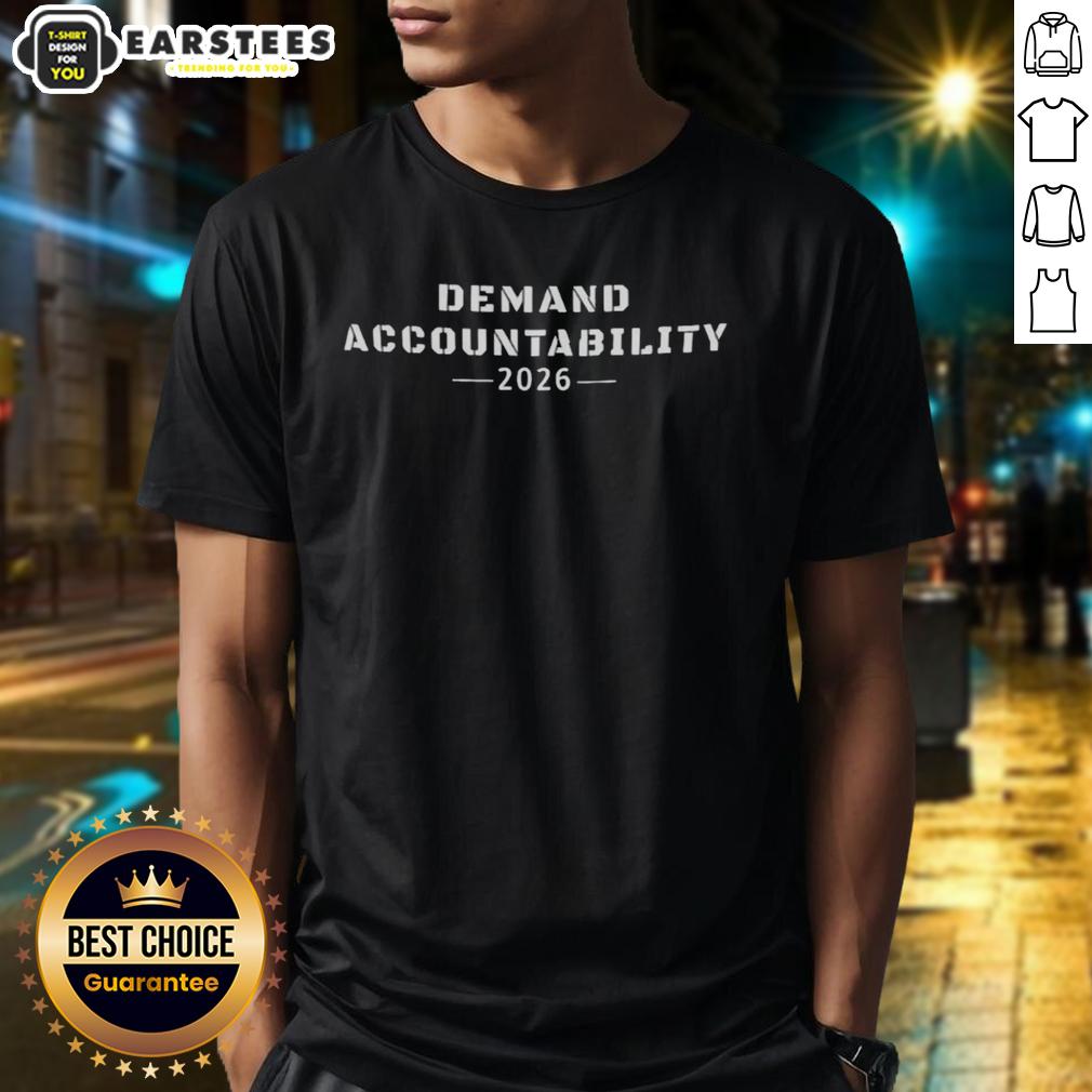 premium-demand-accountability-2026-t-shirt Premium Demand Accountability 2026 T-Shirt featuring bold graphic design and soft fabric, perfect for social activism.
