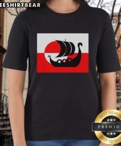 Premium Denmark Greenland flag design on a ladies tee, supporting Danish Viking warship heritage, not for sale.