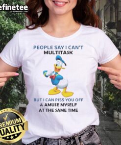 Premium Donald Duck ladies tee with 'I can't multitask but I can piss you off' graphic design for fun casual wear.