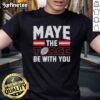 Premium Drake Maye Star Wars T-Shirt in New England Patriots style featuring 'The Force Be With You' design.
