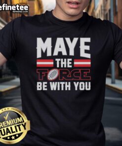Premium Drake Maye Star Wars T-Shirt in New England Patriots style featuring 'The Force Be With You' design.