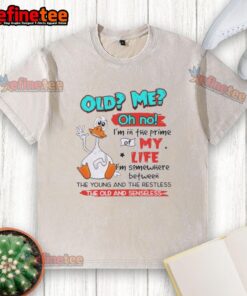 Premium Duck washed t-shirt featuring 'Oh no, Im in the prime of my life' text for young and restless vibes.