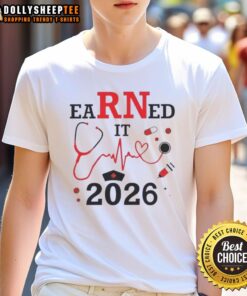 Premium Earned It RN Registered Nurse 2026 T-Shirt featuring a stylish design for proud nurses celebrating their profession.