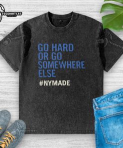 Premium Go Hard or Go Somewhere Else Nymade Washed T-Shirt in stylish design, perfect for casual wear and everyday comfort.