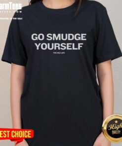 Premium Go Smudge Yourself The Rez Life Ladies Tee featuring a stylish design perfect for casual wear and cultural pride.