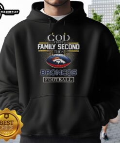 Premium God First Family Second Denver Broncos Football Cross Christian Hoodie for fans of faith and football.