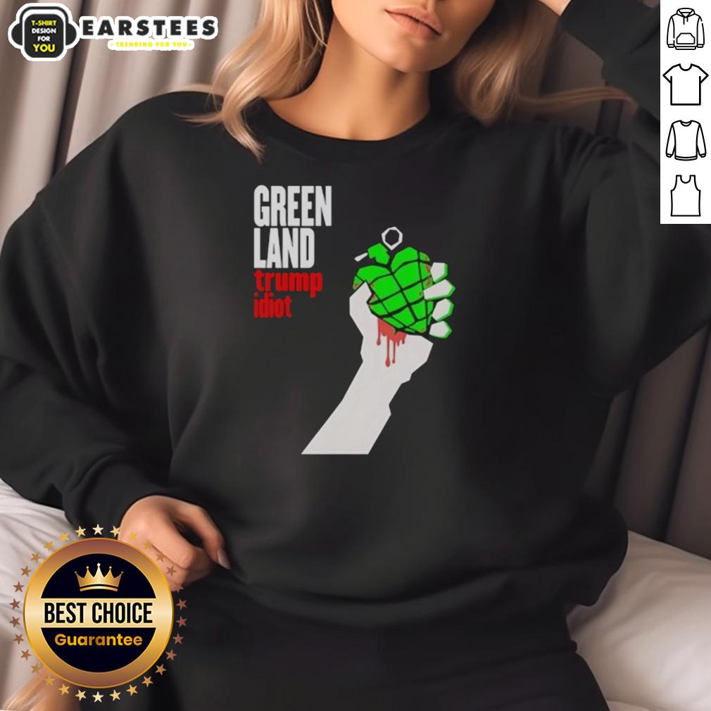 premium-greenland-green-day-parody-trump-idiot-sweatshirt Premium Greenland Green Day Parody Trump Idiot Sweatshirt featuring a humorous design for political satire fans.