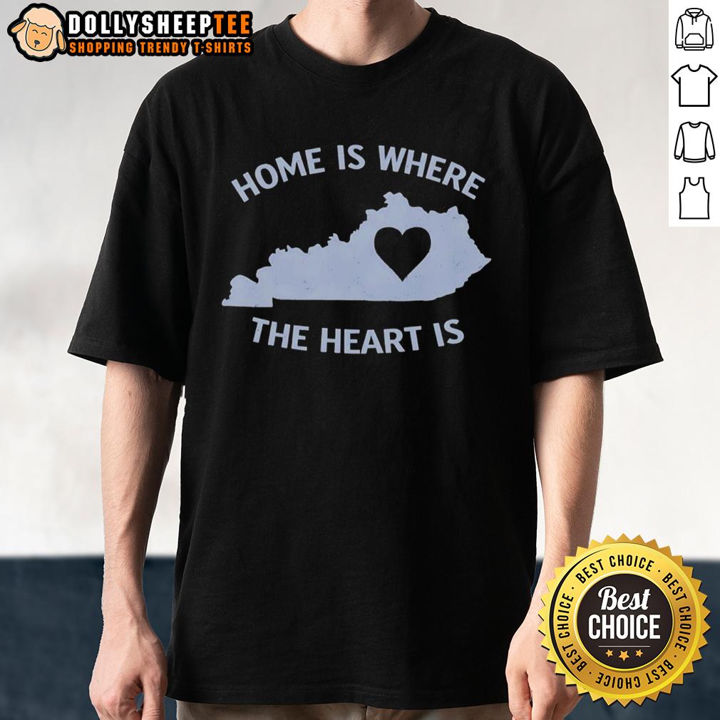 Premium Home Is Where The Heart Is Kentucky Heart T Shirt Alt Text: Premium Home Is Where The Heart Is Kentucky Heart T-Shirt featuring a stylish design and vibrant colors. Perfect for Kentucky pride!