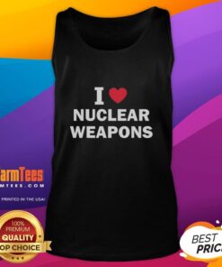 Premium I Love Nuclear Weapons Tank Top featuring a bold graphic design, perfect for casual wear and nuclear enthusiasts.