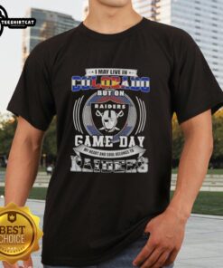 Alt Text: Premium I May Live In Colorado But On Game Day My Heart And Soul Belongs To Las Vegas Raiders Football T-Shirt design.