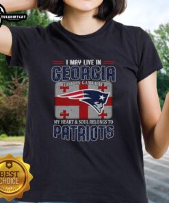 Premium ladies tee featuring 'I May Live In Georgia But My Heart Belongs To New England Patriots' design.