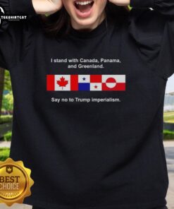 Premium I Stand With Canada Panama Greenland Say No To Trump Imperialism Sweatshirt displayed on a mannequin.