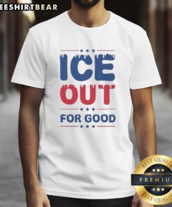 Premium Ice Out For Good Bold Protest T-Shirt featuring a striking design for social activism enthusiasts.