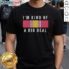 Premium I'M Kind Of A Big Deal National Defense Service Medal Ribbon T-Shirt showcasing military pride and stylish design.