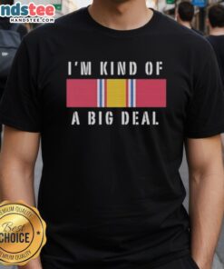Premium I'M Kind Of A Big Deal National Defense Service Medal Ribbon T-Shirt showcasing military pride and stylish design.