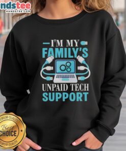 Premium sweatshirt featuring 'My Family's Unpaid Tech Support' design, perfect for computer engineers and tech enthusiasts.