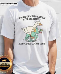 Alt Text: Premium I'm Often Mistaken For An Adult Because Of My Age Goose T-Shirt showcasing a humorous design for adults.