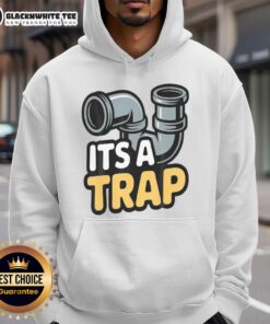Premium It's A Trap Plumbing Pipes Hoodie featuring a fun design for plumbing enthusiasts and professionals.