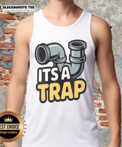 Premium It's A Trap Plumbing Pipes Tank Top featuring a playful design perfect for plumbing enthusiasts.