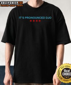 Premium It'S Pronounced Djo T-Shirt featuring a stylish design, perfect for casual wear and expressing unique personality.