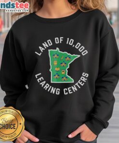 Premium sweatshirt featuring 'Land of 10,000 Learning Centers' design, perfect for quality learning enthusiasts.