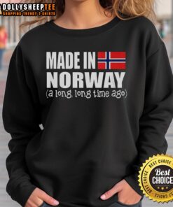 Premium Made In Norway Long Time Ago Flag Sweatshirt showcasing a stylish design with a Norwegian flag motif.