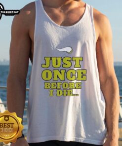Alt Text: Premium Minnesota Vikings NFL tank top featuring 'Just Once Before I Die' slogan for passionate fans.