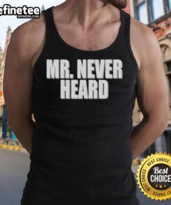 Premium Mr Never Heard Tank Top in stylish design, perfect for casual wear and summer outfits.