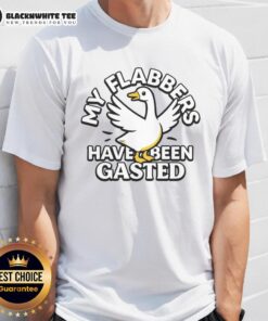 Alt Text: Premium My Flabbers Have Been Gasted T-Shirt featuring a humorous design, perfect for casual wear and fun gifts.