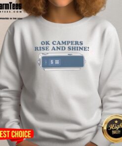 Alt Text: Premium OK Campers Rise and Shine Sweatshirt in cozy fabric, perfect for outdoor adventures and camping trips.