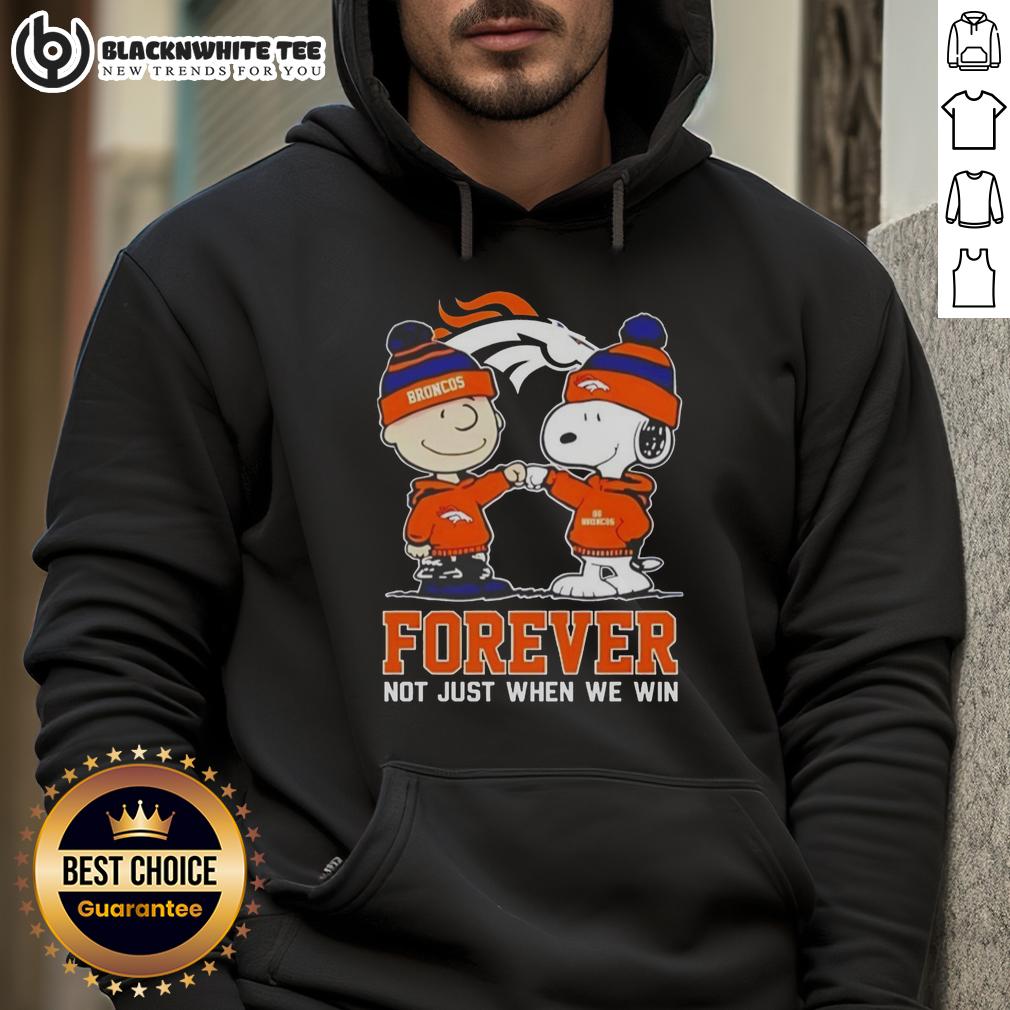 Premium Peanut Snoopy Charlie Brown Denver Broncos Forever Not Just When We Win Hoodie Premium Peanut Snoopy Charlie Brown Denver Broncos hoodie featuring 'Forever Not Just When We Win' design.
