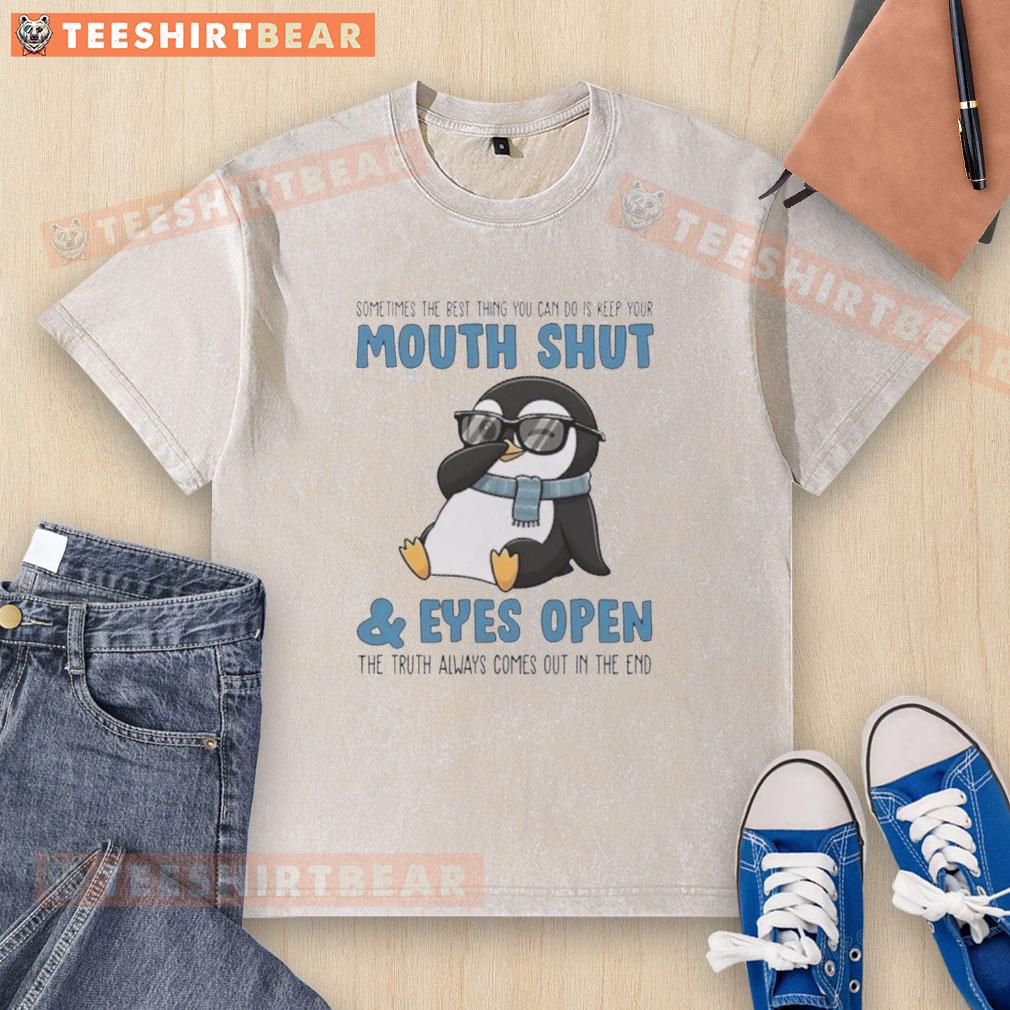 premium-penguin-sometimes-the-best-thing-you-can-do-is-keep-your-moth-shut-and-eyes-open-the-truth-washed-t-shirt Premium Penguin 'Sometimes The Best Thing Is Keep Your Mouth Shut' T-Shirt featuring a stylish design for casual wear.