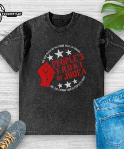 Premium Peoples Front of Judea T-shirt featuring the slogan 'The Only People We Hate More Than The Romans are Judean Peoples Front.'