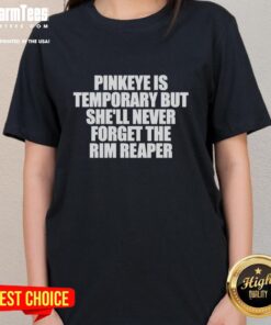 Premium Pinkeye Temporary Letter Ladies Tee featuring Rim Reaper design, perfect for stylish casual wear.