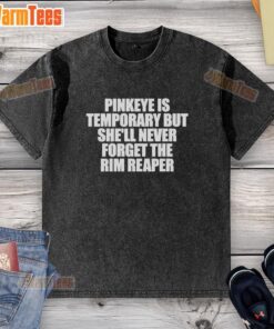 Premium Pinkeye washed t-shirt featuring the Rim Reaper design, perfect for casual style and unique fashion statements.