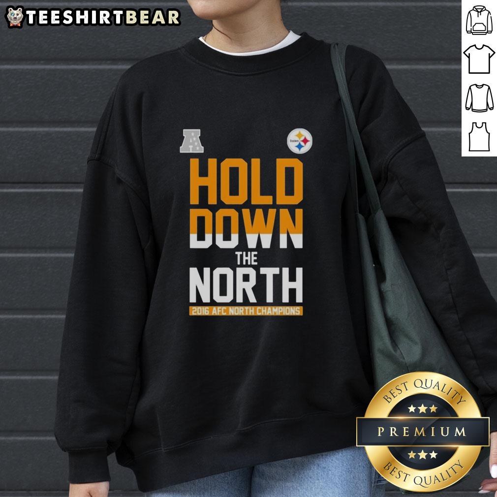 premium-pittsburgh-steelers-hold-down-the-north-afc-north-champions-2016-sweatshirt Premium Pittsburgh Steelers Hold Down The North AFC North Champions 2016 sweatshirt featuring team logo and colors.