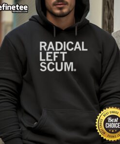 Premium Radical Left Scum Hoodie featuring bold text design, perfect for making a statement in casual wear.