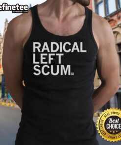 Premium Radical Left Scum Tank Top featuring bold graphics and a stylish design for political statement wear.