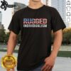 Premium Rugged Individualism T-Shirt featuring bold graphics and a comfortable fit, perfect for expressing your unique style.