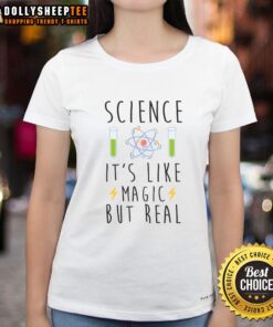 Premium Science It's Like Magic But Real Ladies Tee featuring a stylish design for science enthusiasts.