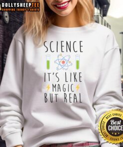 Premium Science sweatshirt featuring 'It's Like Magic But Real' design, perfect for science enthusiasts and cozy casual wear.