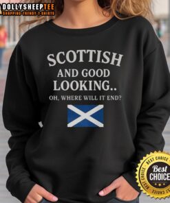 Premium Scottish sweatshirt featuring stylish design, perfect for casual wear. Shop the Good Looking Oh Where Will It End collection.