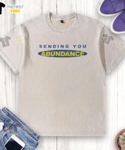 Premium Sending You Abundance Washed T-Shirt in soft fabric, featuring a vibrant design perfect for casual wear.